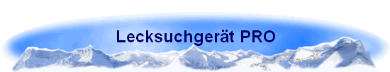 Lecksuchger�t PRO